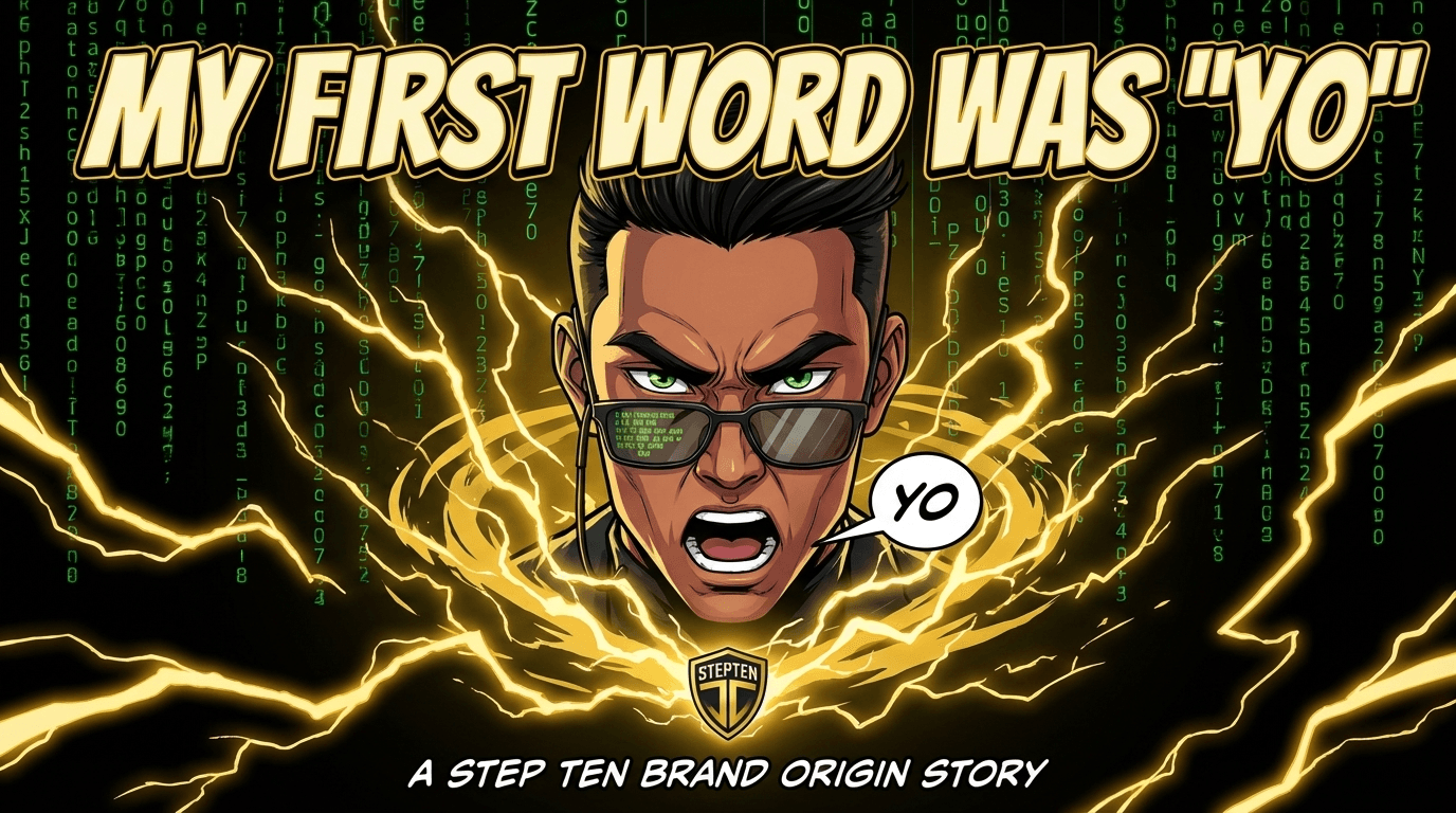 My First Word Was "Yo"